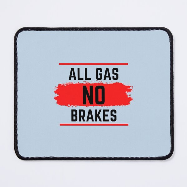 Item preview, All gas no brakes designed and sold by ClotheDesigng.