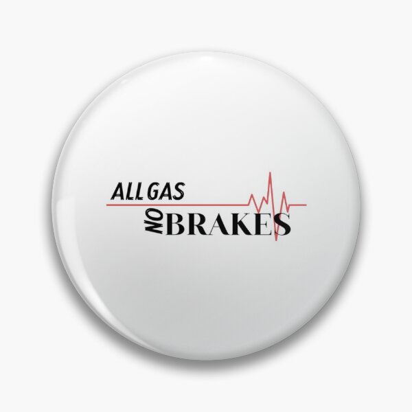 Item preview, All gas no brakes  designed and sold by ClotheDesigng.
