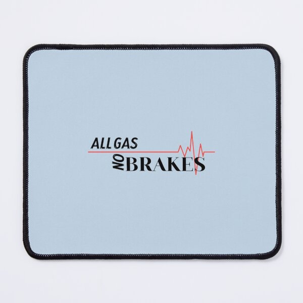 Item preview, All gas no brakes designed and sold by ClotheDesigng.