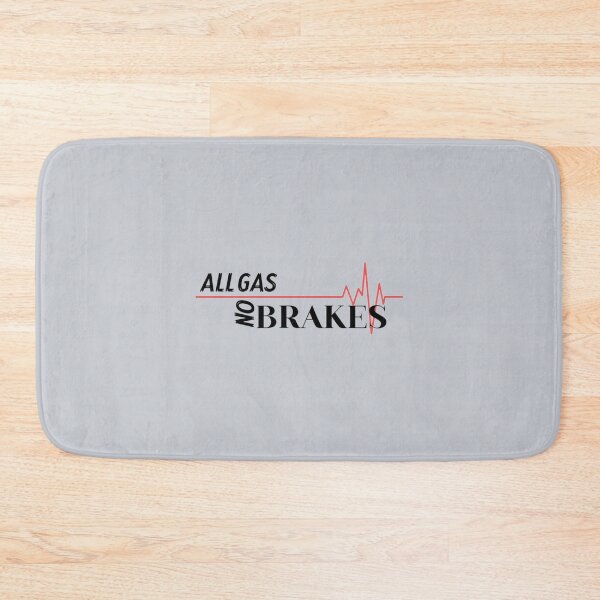 Item preview, All gas no brakes  designed and sold by ClotheDesigng.