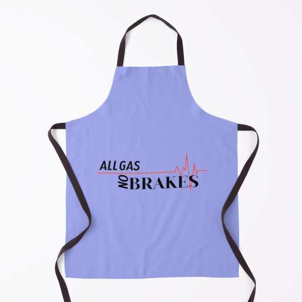 Item preview, All gas no brakes designed and sold by ClotheDesigng.