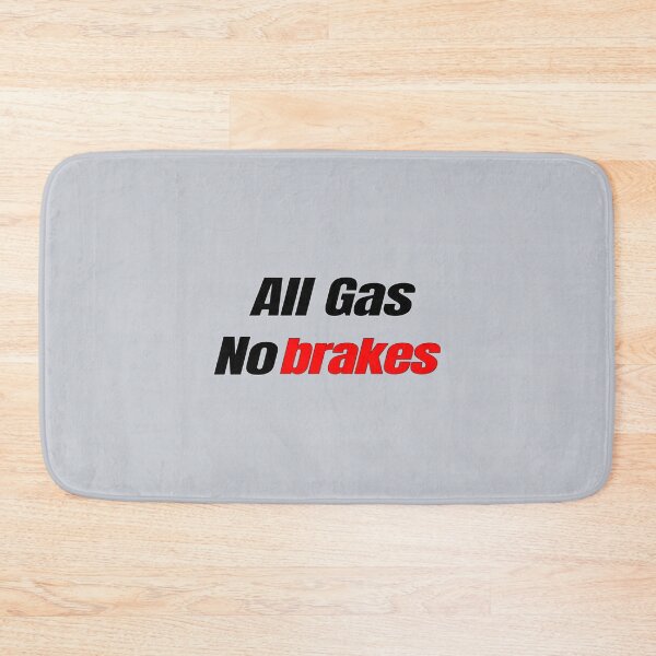 Item preview, All gas no brakes  designed and sold by ClotheDesigng.