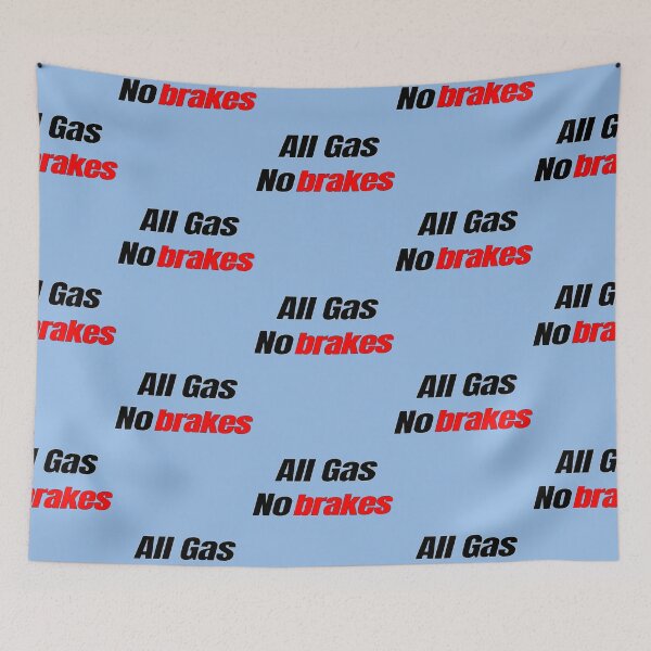 Item preview, All gas no brakes  designed and sold by ClotheDesigng.
