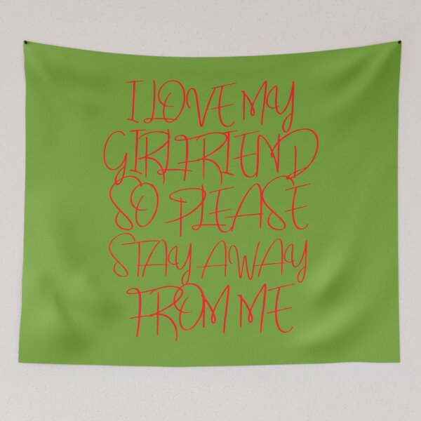 Item preview, I Love My Girlfriend So Please Stay Away From Me  designed and sold by SmittyGFXs.