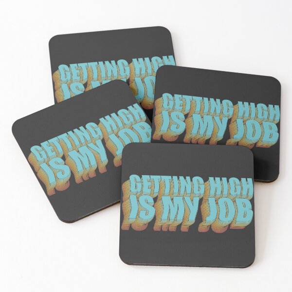 Item preview, GETTING HIGH IS MY JOB designed and sold by DESIGNNATS.