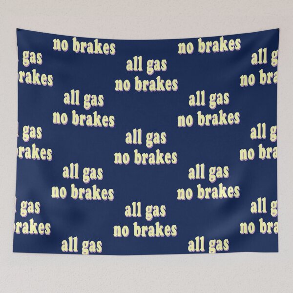 Item preview, All gas no brakes  designed and sold by ClotheDesigng.