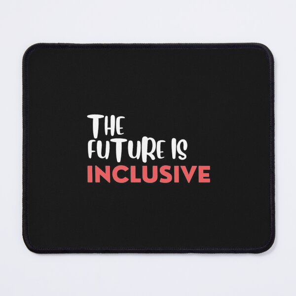 Item preview, The Future is Inclusive designed and sold by ClotheDesigng.