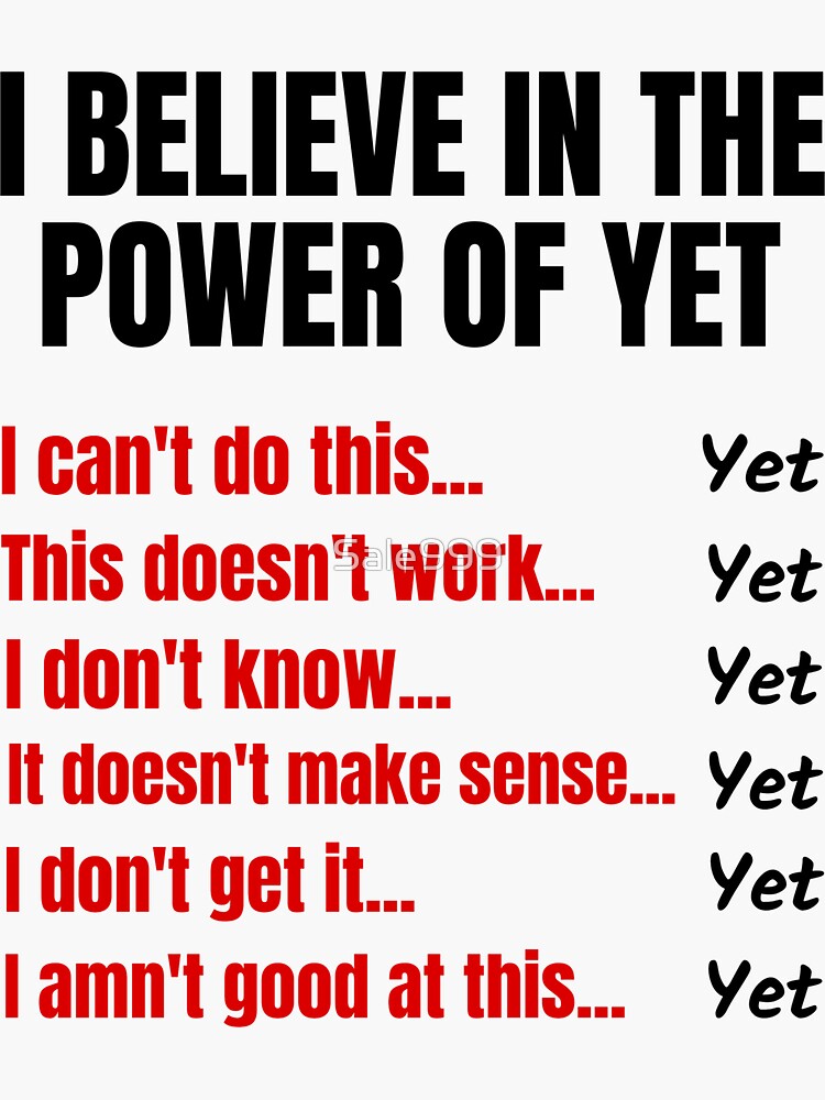 I Believe In The Power Of Yet Teacher Growth Mindset Design Sticker For Sale By Sale999
