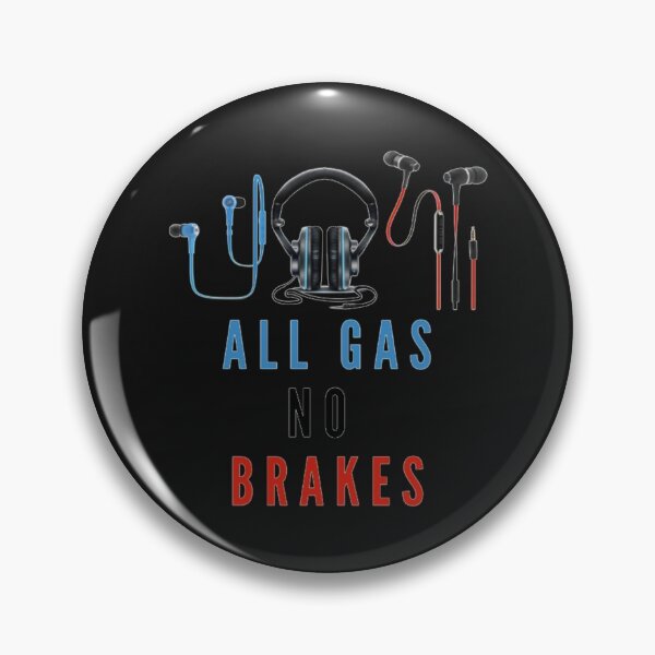 Item preview, All Gas No Brakes                                designed and sold by ClotheDesigng.
