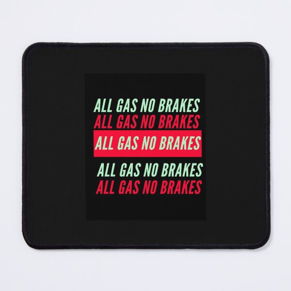 Item preview, All Gas No Brakes designed and sold by ClotheDesigng.