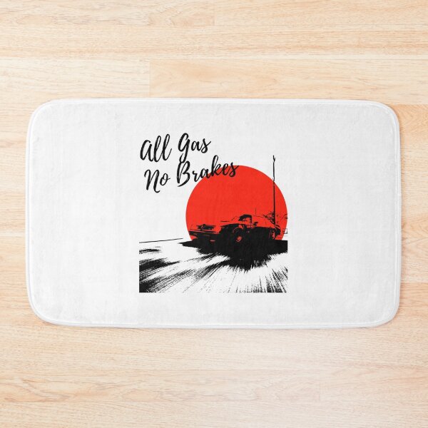 Item preview, All Gas No Brakes                                designed and sold by ClotheDesigng.