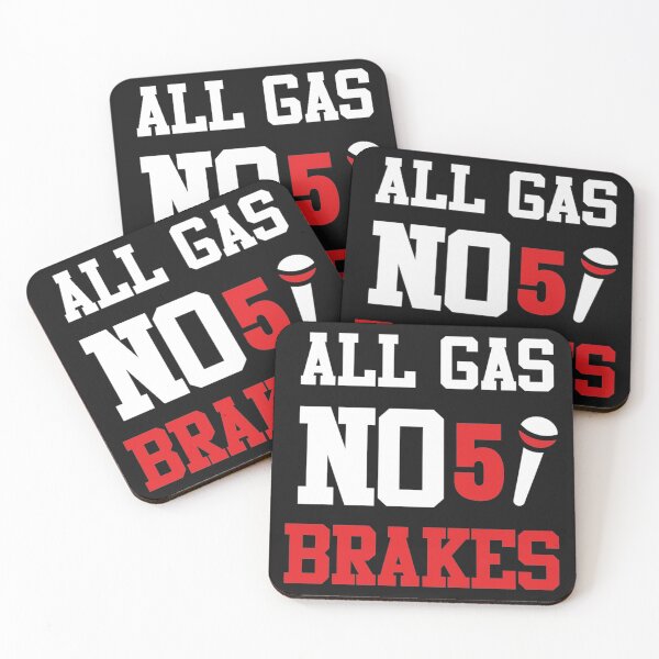 Item preview, All Gas No Brakes                                designed and sold by ClotheDesigng.