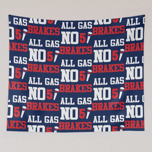 Item preview, All Gas No Brakes                                designed and sold by ClotheDesigng.