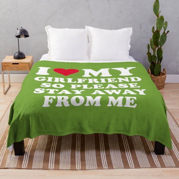 Item preview, I Love My Girlfriend So Please Stay Away From Me Funny   designed and sold by SmittyGFXs.