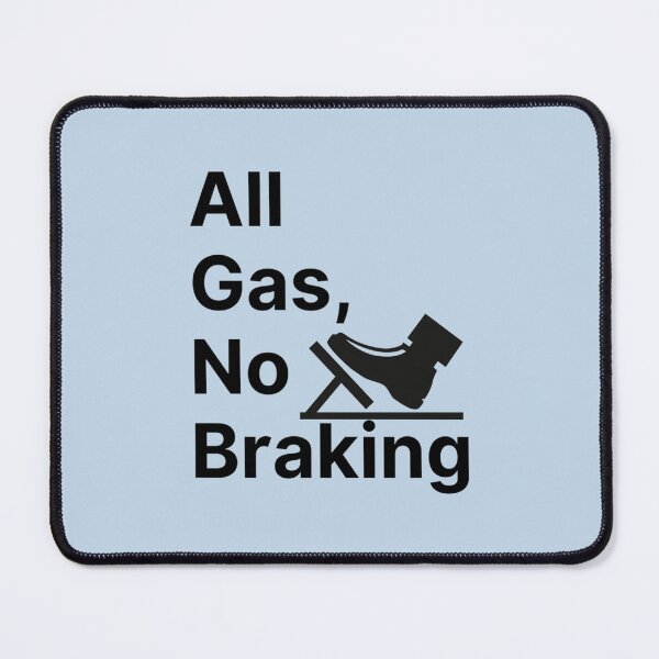 Item preview, all gas no brakes designed and sold by ClotheDesigng.