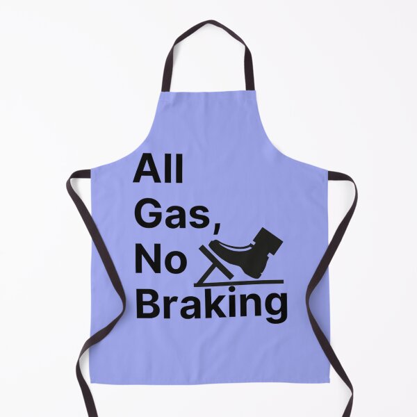 Item preview, all gas no brakes designed and sold by ClotheDesigng.