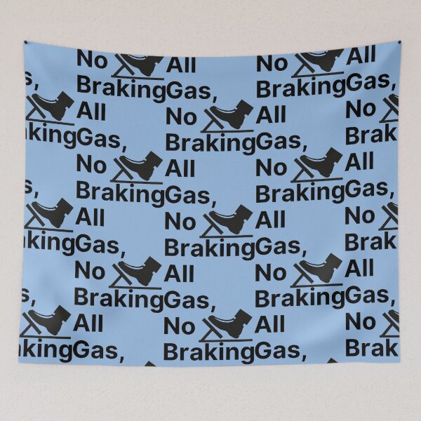 Item preview, all gas no brakes                      designed and sold by ClotheDesigng.