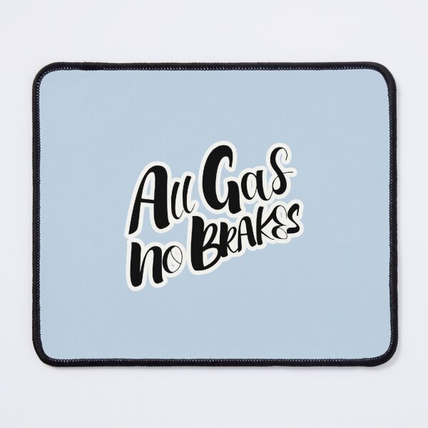 Item preview, all gas no brakes designed and sold by ClotheDesigng.