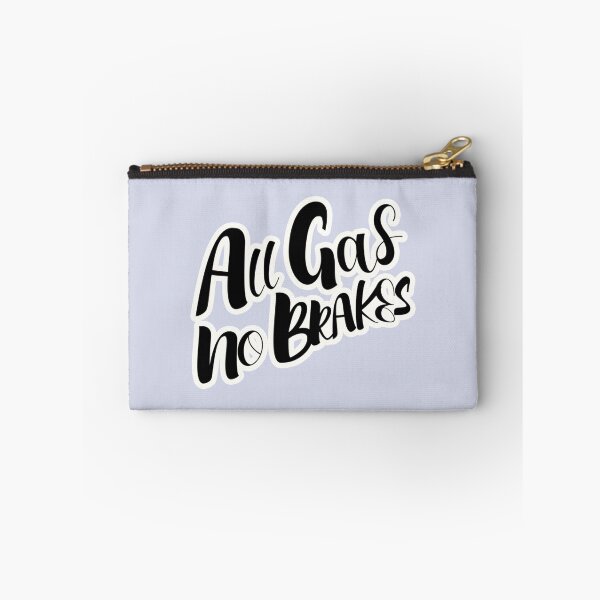 Item preview, all gas no brakes                designed and sold by ClotheDesigng.