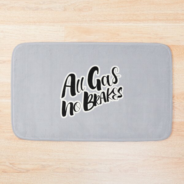 Item preview, all gas no brakes                designed and sold by ClotheDesigng.