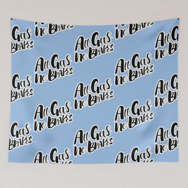 Item preview, all gas no brakes                designed and sold by ClotheDesigng.