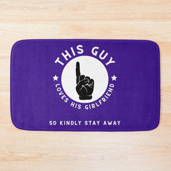 Item preview, This Guy Loves His Girlfriend   designed and sold by SmittyGFXs.