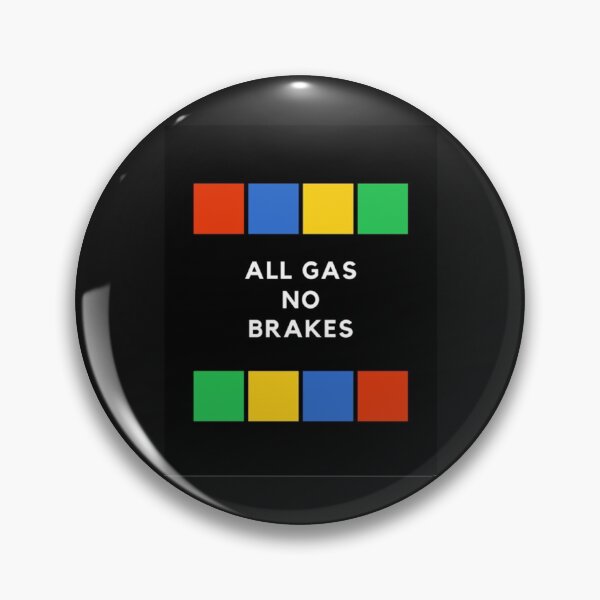 Item preview, all gas no brakes        designed and sold by ClotheDesigng.
