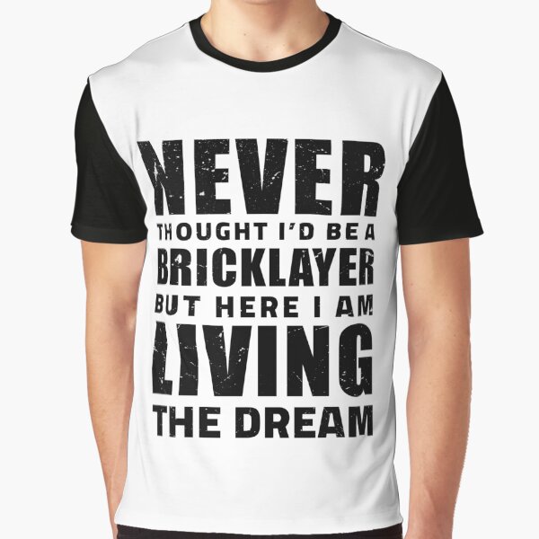 Bricklayer T-Shirt Absolute Legend Funny T-Shirt available in 6 colours. 