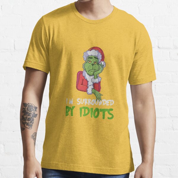 I'm Surrounded by Idiots Christmas Essential T-Shirt for Sale by  taylobarucau97