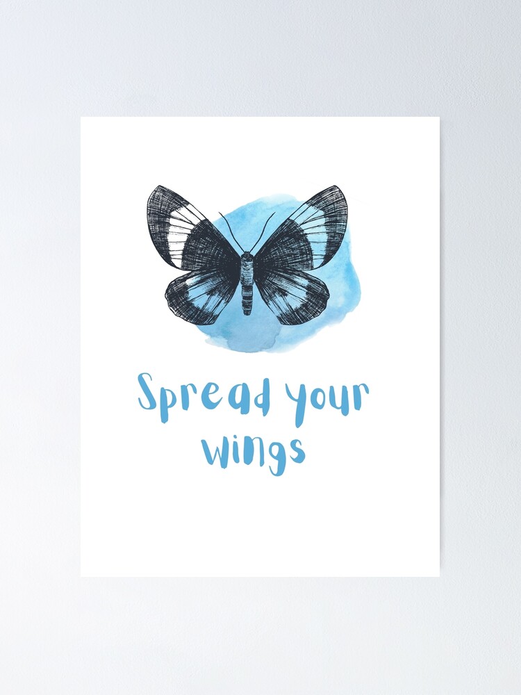 "Spread your wings butterfly" Poster for Sale by GrumpyKitties Redbubble