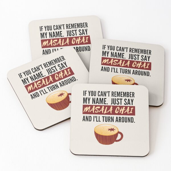 Item preview, If You Cant Remember My Name. Just Say Masala Chai And Ill Turn Around. Masala Chai Lovers designed and sold by RKMR.