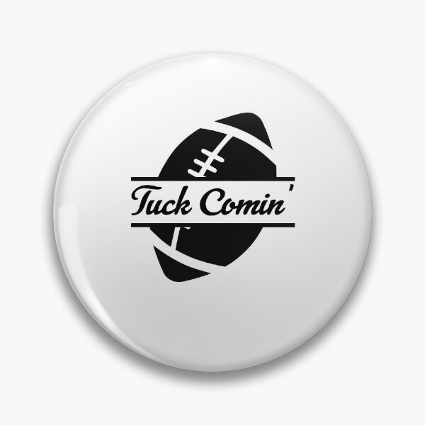 Item preview, tuck comin ,American Football Fans designed and sold by Artsy Aura ⭐⭐⭐⭐⭐  .