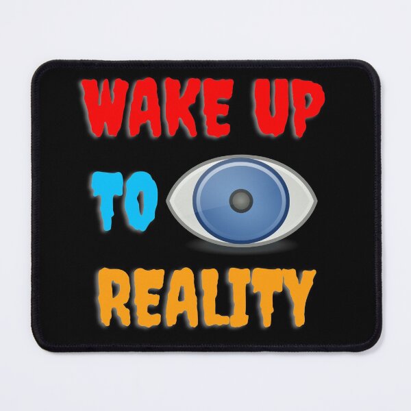 Item preview, wake up to reality designed and sold by Teetawatshop.