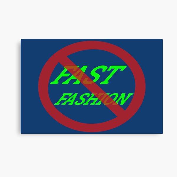 Stop Fast Fashion Canvas Print