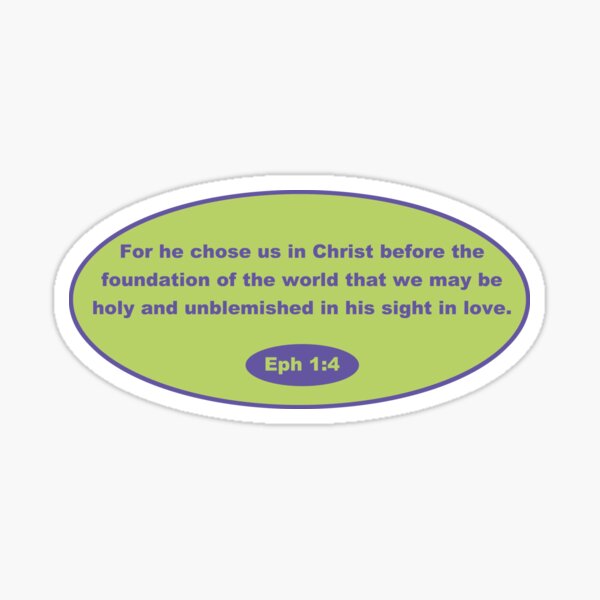 He chose us - Ephesians 1 Sticker