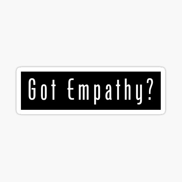 Got Empathy Sticker