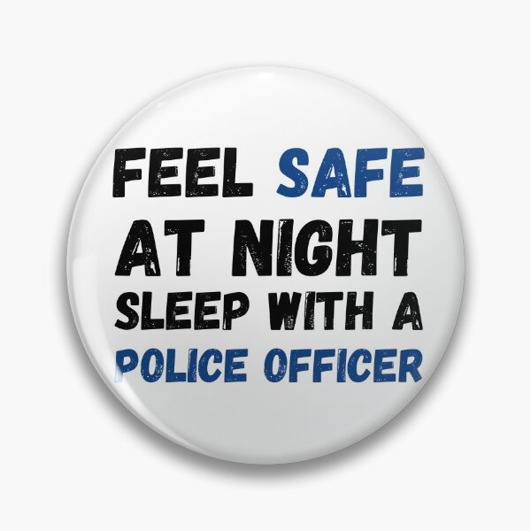 Item preview, Policeman Gift - Feel Safe At Night Sleep With A Police Officer designed and sold by Krysanthe.