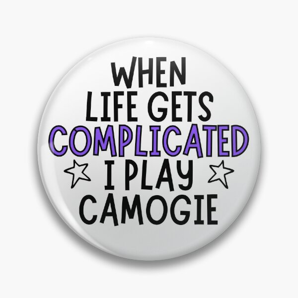Item preview, When life gets complicated I play camogie designed and sold by TheGreenGoat.
