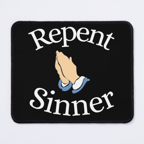 Item preview, Repent Sinner designed and sold by NxtLvlDsgns.
