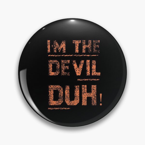 Item preview, I'm The Devil Duh! designed and sold by Brother's Clothing.