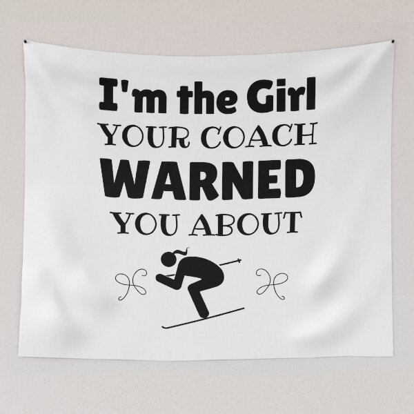 Item preview, Skiing: I'm the girl your coach warned you about designed and sold by TheGreenGoat.