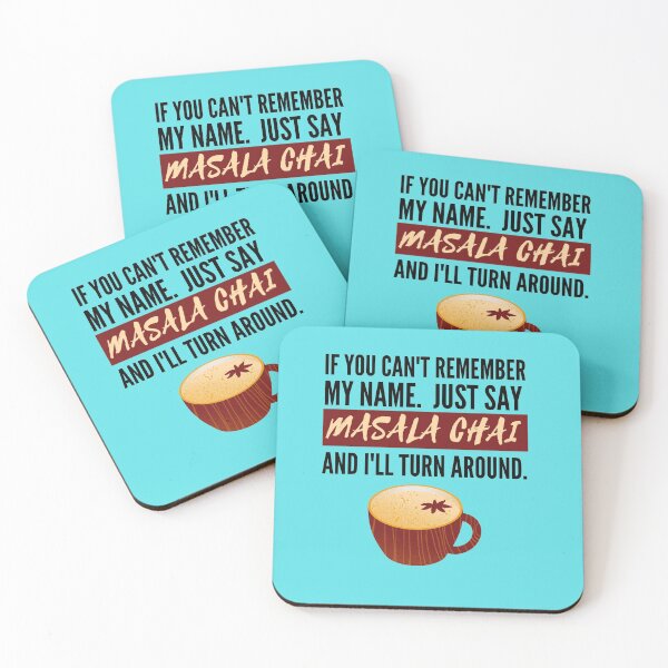 Item preview, If You Cant Remember My Name. Just Say Masala Chai And I'll Turn Around. Masala Chai Lovers designed and sold by RKMR.