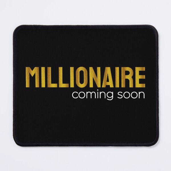 Millionaire coming soon Mouse Pad