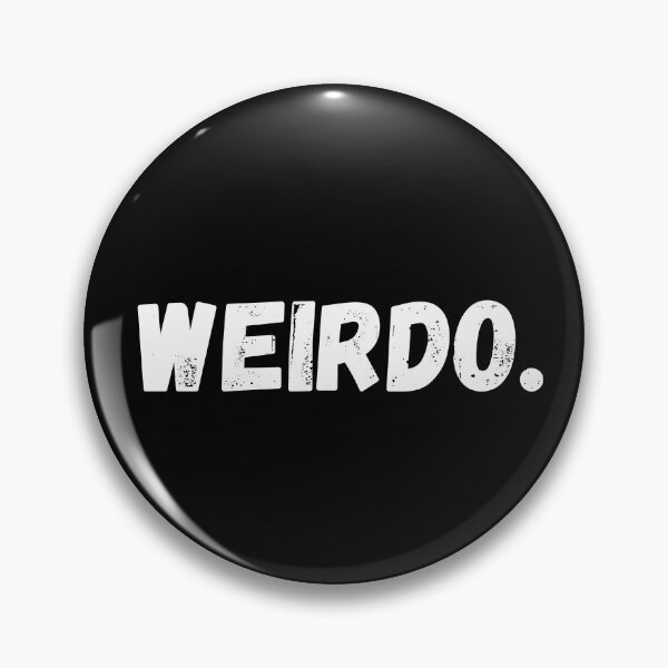 Item preview, Weirdo. designed and sold by RoSsiiDesigns.