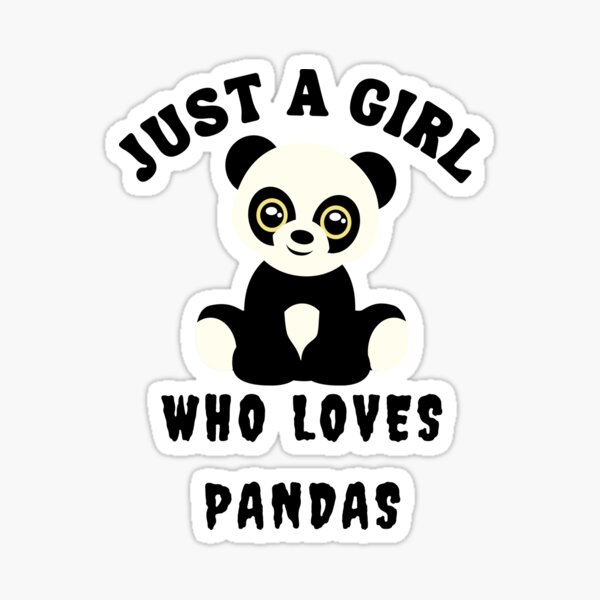 Just A Girl Who Loves Pandas Sticker For Sale By Medzek10 Redbubble 