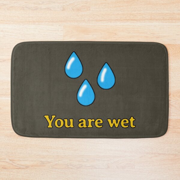 Item preview, Valheim You Are Wet designed and sold by StebopDesigns.