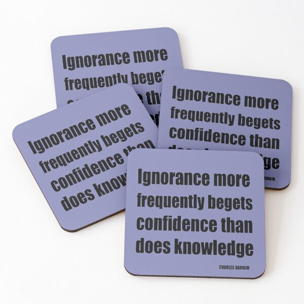 Item preview, Ignorance More Frequently Begets Confidence Than Does Knowledge designed and sold by taiche.