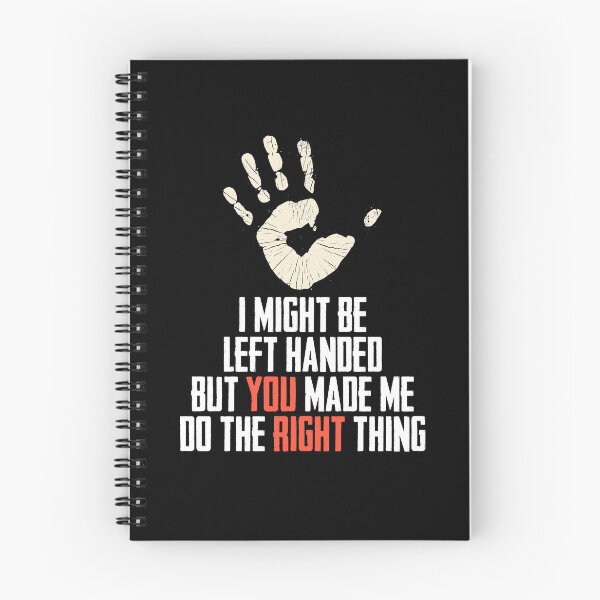 Item preview, I Might Be Left Handed A Romantic Handedness Humor designed and sold by Nessshirts.