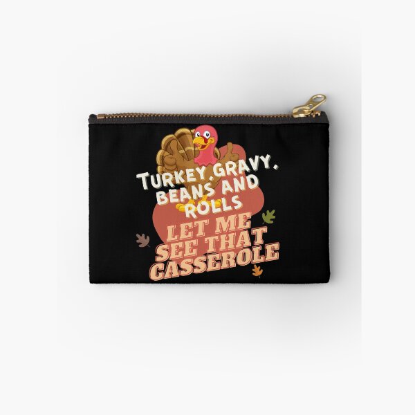 Item preview, Turkey, gravy, beans and rolls! Let me see that casserole! Funny thanksgiving design! designed and sold by HROC.