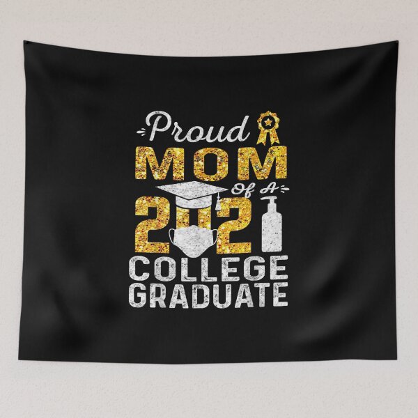 Item preview, Proud Mom Of A 2021 College Graduate designed and sold by WallyKanter.